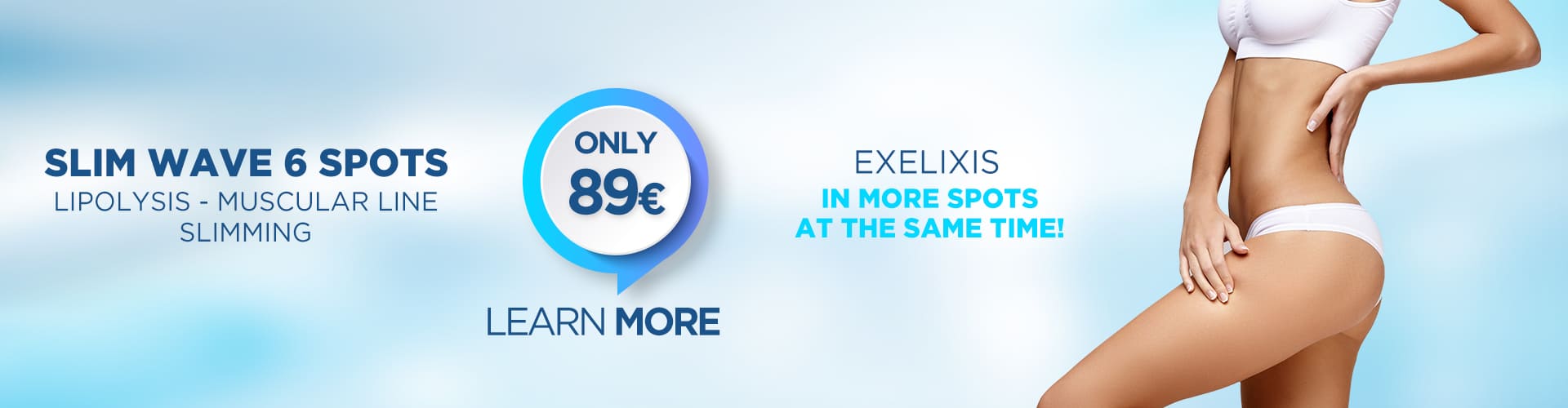 SLIM WAVE 6 SPOTS 89€